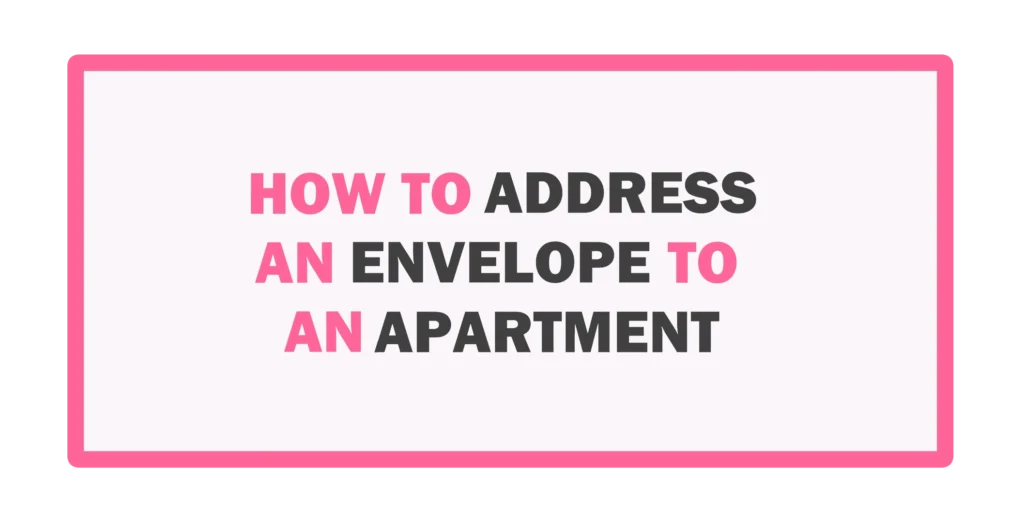 HOW TO ADDRESS AN ENVELOPE TO AN APARTMENT Feature image