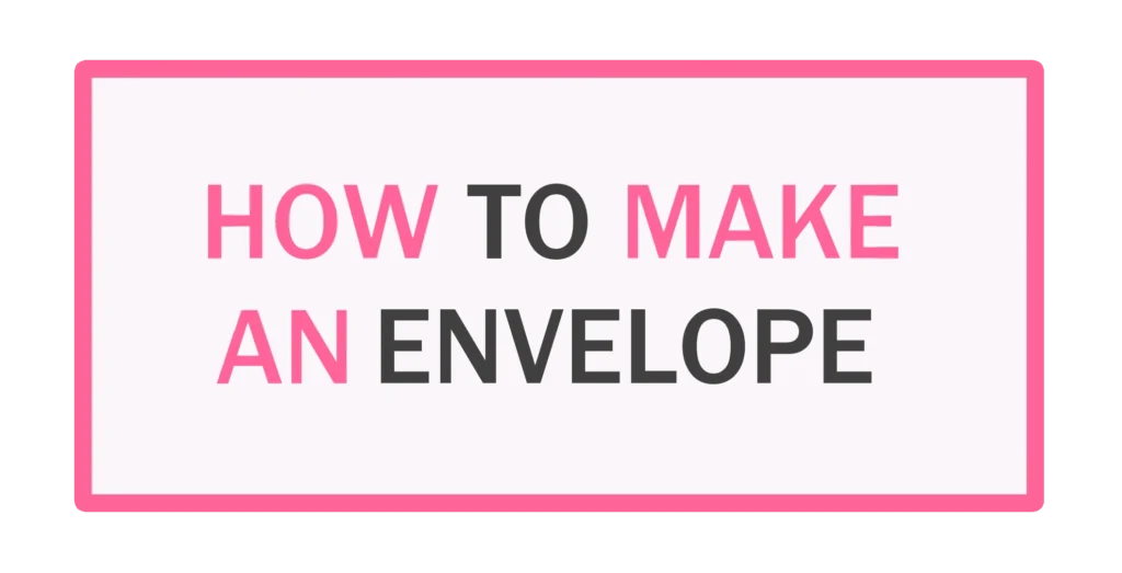 HOW TO make an envelope Feature image