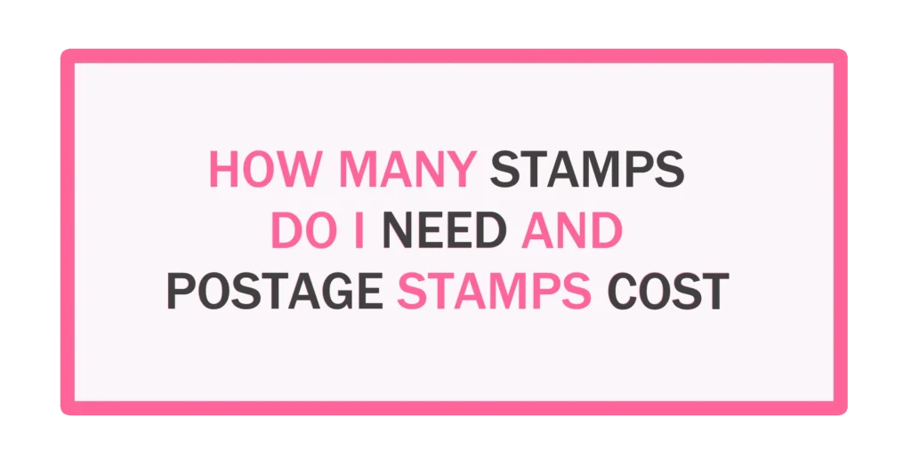 How Many Stamps Do I Need And Postage Stamps Cost